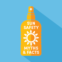 Sun safety myths and facts